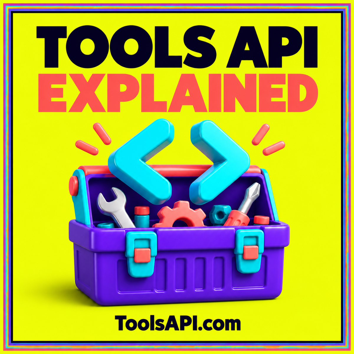 TOOLS API EXPLAINED — ToolsAPI.com